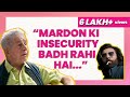 Naseeruddin Shah On BeAManYaar With Nikhil Taneja A Yuvaa Original EP 4