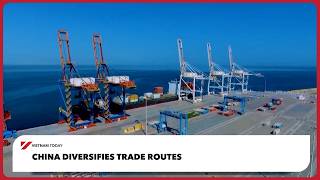 China diversifies trade routes | Vietnam Today