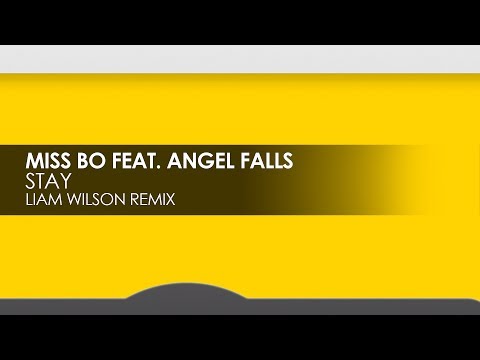 Miss Bo featuring Angel Falls - Stay (Liam Wilson Remix)