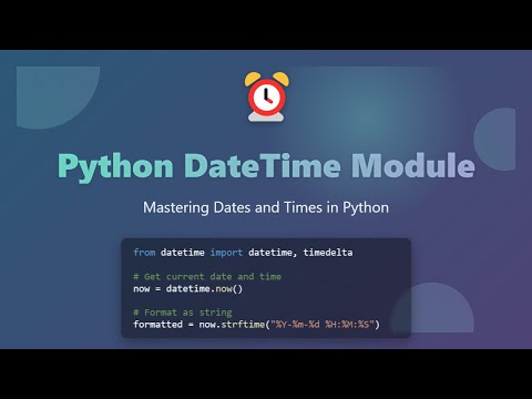 Python DateTime Module: Master Dates & Times in Python ⏰