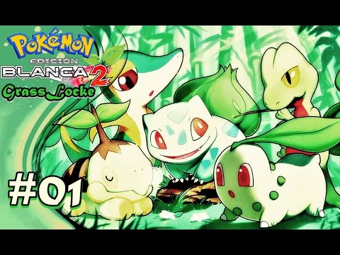 POKÉMON BLANCO 2 GRASSLOCKE - EP. 01 - EL COMIENZO DE UNA VERDE AVENTURA