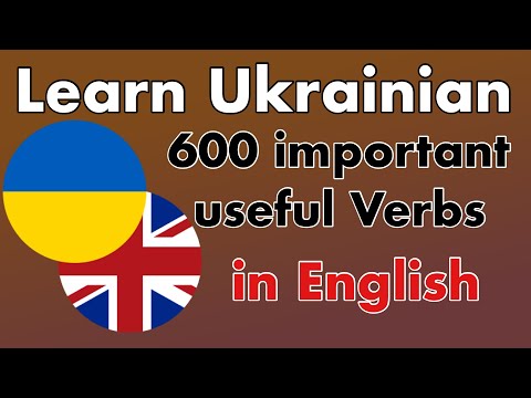 600 Useful Verbs in Ukrainian - Learn Video with Ukrainian Beginner Vocabulary for English Speakers
