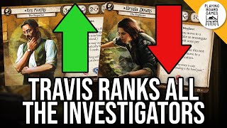 Travis Ranks All of the Investigators! (ARKHAM HORROR: THE CARD GAME) 2025 Ranking