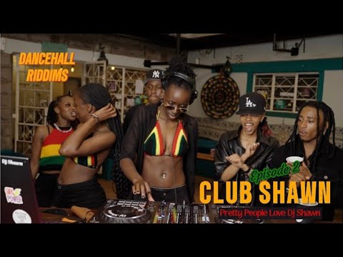 CLUB SHAWN EPISODE 2. DANCEHALL/RIDDIMS BY @Dj_Shawné