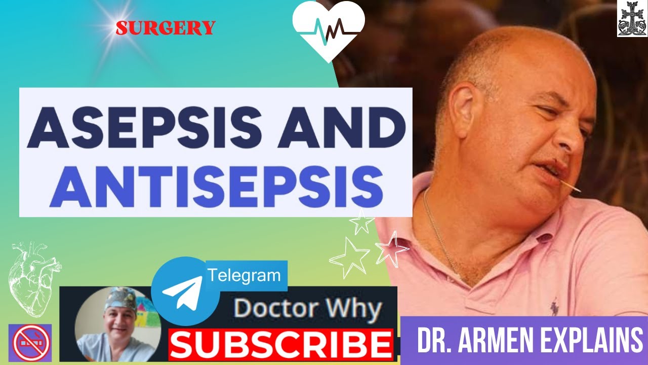 Mastering Asepsis and Antisepsis With Dr. Armen