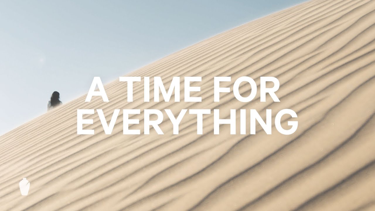 A Time For Everything | Ecclesiastes 3