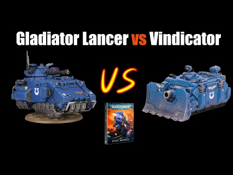 Space Marine Units - Gladiator Lancer vs Vindicator Comparison | Warhammer 40K tactics