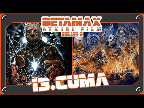 13.Cuma (Friday the 13th) Film Serisi Ve Sinemada Korku Kültürü Üzerine Sohbet  | Betamax Bölüm - 8
