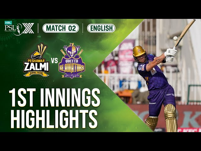 1st Innings Highlights | Peshawar Zalmi vs Quetta Gladiators | Match 2 | HBL PSL X | M2M1A