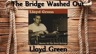 Lloyd Green - The Bridge Washed Out