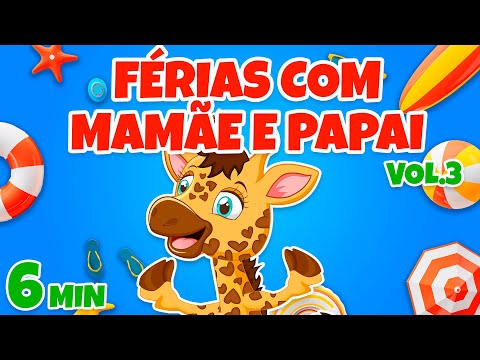 Férias com Mamãe e Papai Vol. 6 - Giramille 22 min | Desenho Animado Musical