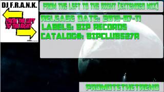DJ F.R.A.N.K.- From The Left To The Right (FULL) {HQ}