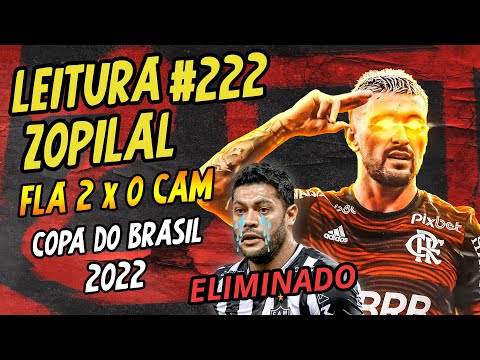 LEITURA ZOPILAL #222 Flamengo 2 x 0 Atlético/MG - Copa do Brasil 2022