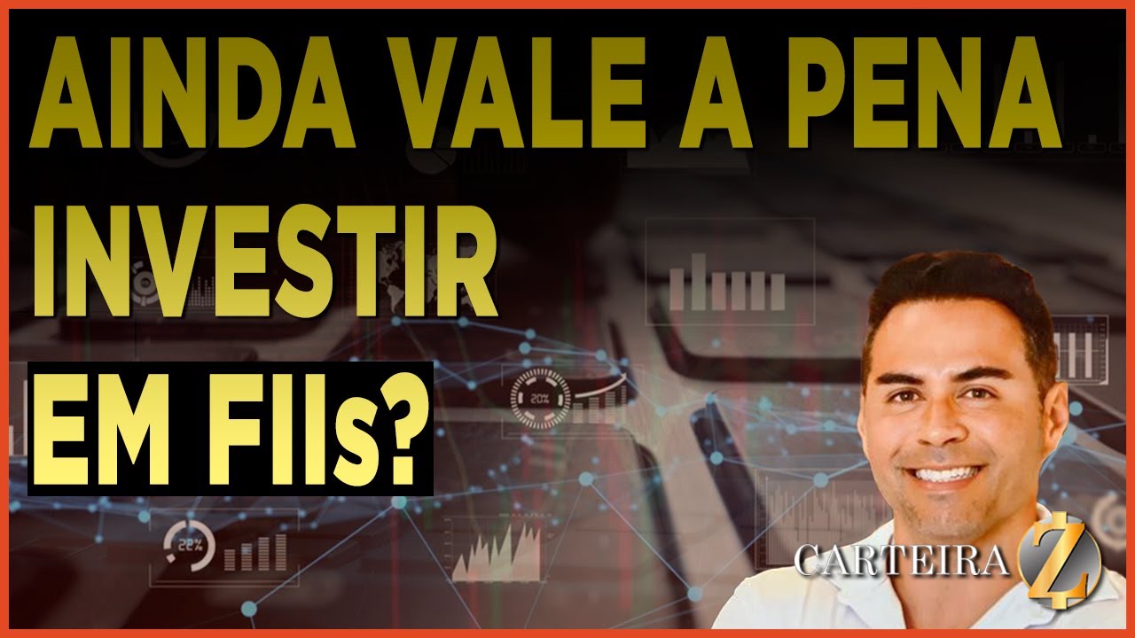 AINDA VALE A PENA INVESTIR EM FUNDOS IMOBILIÁRIOS?