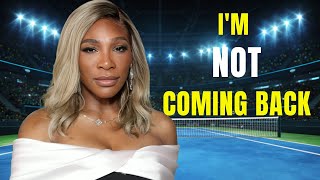 Serena Williams Shuts Down Rumors of a Tennis Comeback
