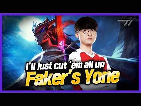 Yeah, I’ll just cut ‘em all up, Faker's Yone!