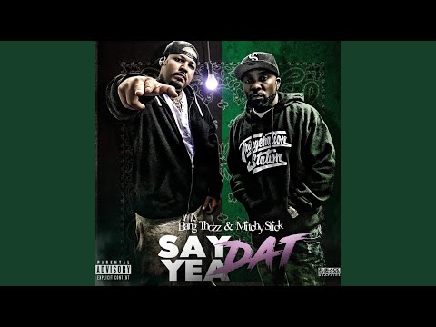 Say Yea Dat (feat. Mitchy Slick)