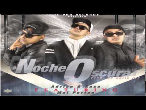 Noche Oscura - Adrian & Xoxe ft Mal Portao  (Prod by Chriz Pro)