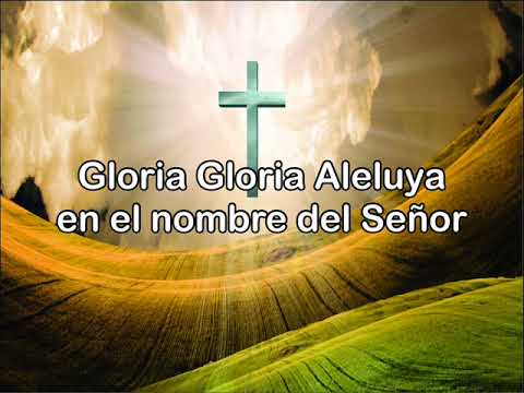 GLORIA GLORIA ALELUYA CON LETRA