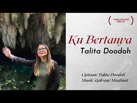 Ku Bertanya - Talita Doodoh (Official Audio)