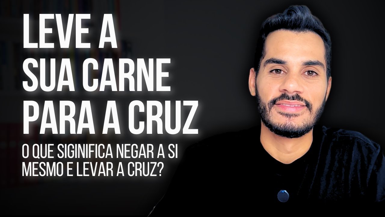 LEVE A SUA CARNE PARA CRUZ - Matheus Augusto