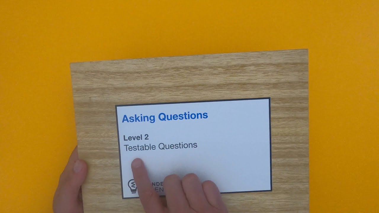 Asking Questions - Level 2 - Testable Questions