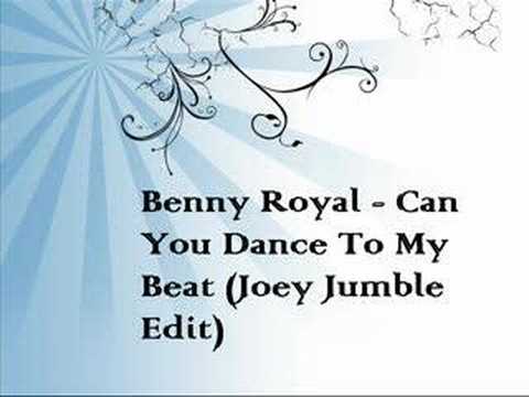 Benny Royal - Can You Dance To My Beat (Joey Jumble Edit)