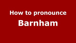 How to pronounce Barnham