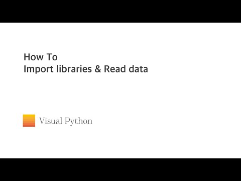 Visual Python Tutorial 02 How To Import Libraries Read Files
