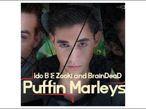 Ido B  Zooki & BrainDeaD - Puffin' Marleys