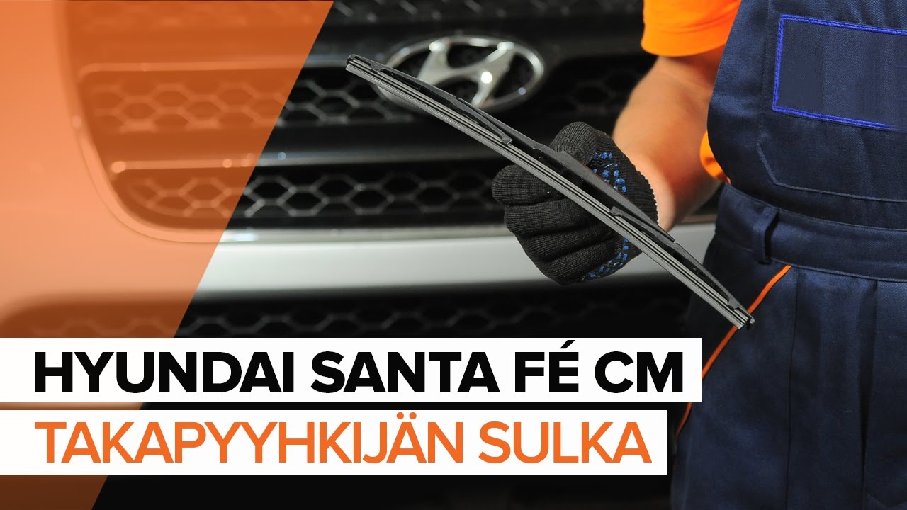 Kuinka vaihtaa pyyhkijänsulat taakse Hyundai Santa Fe CM-autoon – vaihto-ohje