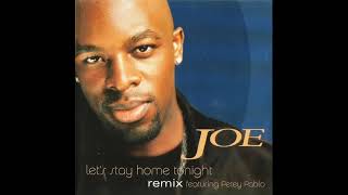 Let's Stay Home Tonight: JOE  [ReMixX]