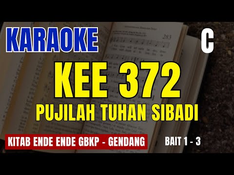 KEE GBKP NO 372 : 1 - 3 || PUJILAH TUHAN SIBADI
