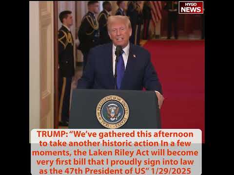 Trump SIGNED Laken Riley Act, the first bill signed into law of Trump's second term