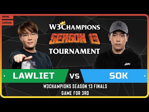 WC3 - W3Champions S13 Finals - Game for 3rd: [NE] LawLiet vs Sok [HU]