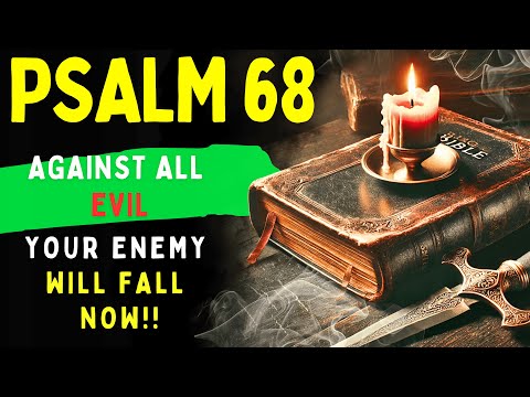 PSALM 68 - DESTROYS ENVY, ENEMIES, WITCHCRAFT AND CURSES