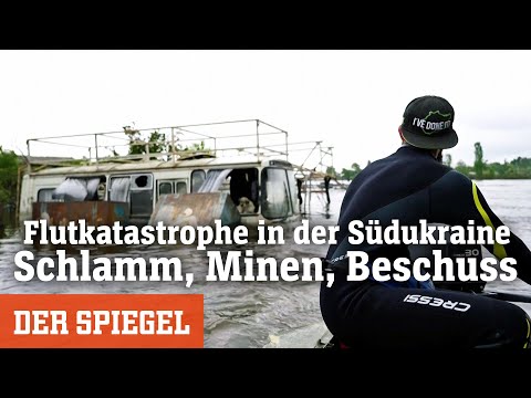 Flutkatastrophe in der Südukraine: Schlamm, Minen, Beschuss – die Lage am Dnjepr | DER SPIEGEL