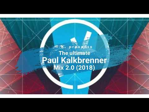 The ultimate Paul-Kalkbrenner-Mix 2.0 / 2018 (by T.K.)