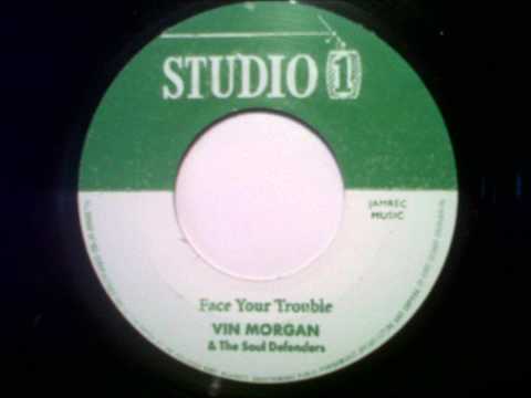 Vin Morgan and The Soul Defenders - Face Your Trouble - Studio One US