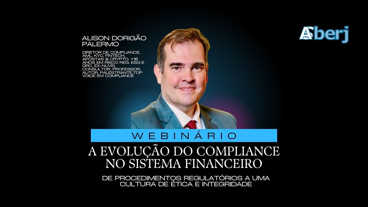 Webinário - A Evolução do Compliance no Sistema Financeiro