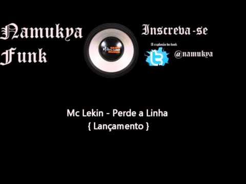 Mc Lekin - Perde a Linha { Lançamento }