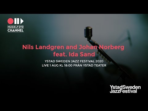 Ystad Sweden Jazz Festival 2020 - Nils Landgren and Johan Norberg feat. Ida Sand