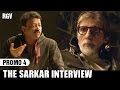 The SARKAR Interview Amitabh Bachchan Disagrees With RGV RGV Interviews Amitabh Bachchan