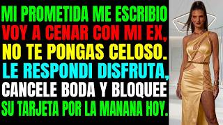Mi prometida envió 'Voy a cenar con mi ex, es solo cierre, no estés celoso  Yo    respondí nada ok