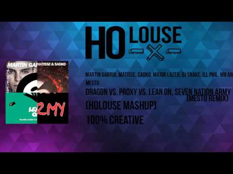 Dragon Vs. Proxy Vs. Lean On Vs. Seven Nation Army (Holouse Mashup)