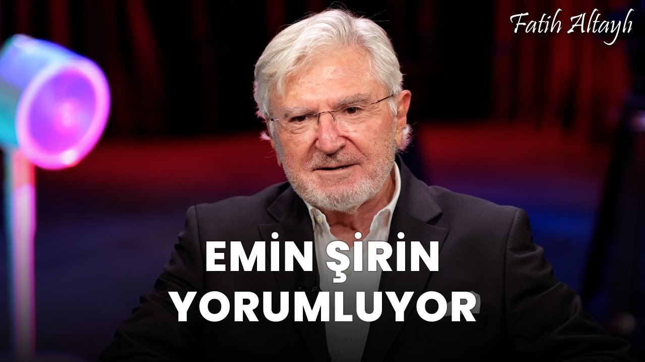 Fatih Altaylı YORUMLAYAMIYOR: "Üzülüyoruz" / 22. Dönem Milletvekili Emin Şirin yorumluyor
