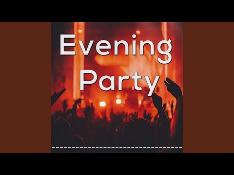 Evening Party