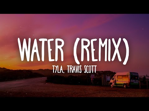 Tyla, Travis Scott - Water Remix (Lyrics)