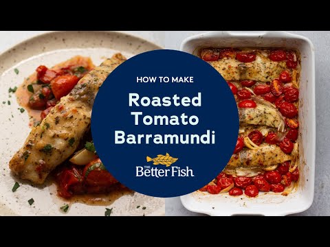 How to Make Roasted Tomato Barramundi with The Better Fish® Tuscan Herb Butter Barramundi