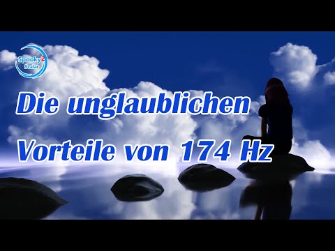 Die unglaublichen Vorteile von 174 Hz